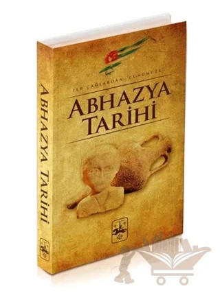 Abhazya Tarihi – Aleksey Argun, Anzor Agumaa, Bacgur Sagaria, Boça Acincal, Dimitri Gulya, Elena Maliya, Georgi Dzidzariya, Lidya Çkadua, Lili Akaba, Meri Haşba, Muşni Lasurya, Oleg Bgajba, Rezo Katsiya, Ruslan Gojba, Sergey Zuhba, Sima Dbar, Stanislav Lakoba, Şota Salakaya, Temur Açugba, Vitali Butba, 4 yazar dah – CSA Global Publishing kitap kapağı