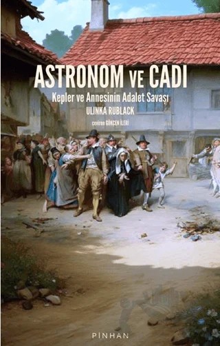 Astronom ve Cadı – Ulinka Rublack – Pinhan Yayıncılık kitap kapağı