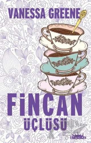 Fincan Üçlüsü – Vanessa Greene – Hyperion Kitap kitap kapağı