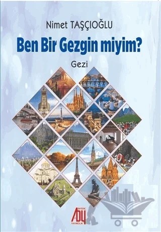 Ben Bir Gezgin miyim? – Nimet Taşçıoğlu – Baygenç Yayıncılık kitap kapağı