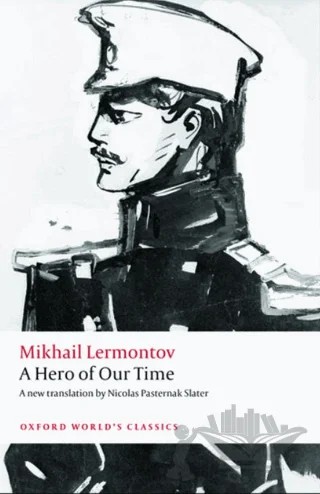 A Hero Of Our Time – Mikhail Lermontov – Oxford University Press - Classics kitap kapağı