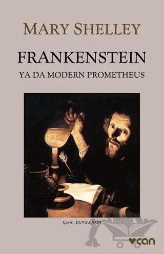 Frankenstein: Ya Da Modern Prometheus – Mary Shelley – Can Yayınları kitap kapağı