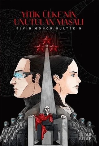 Yitik Ülkenin Unutulan Masalı – Elvin Göncü Gültekin – Siyah Kitap kitap kapağı