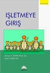 İşletmeye Giriş – Arman T. TEVFİK (Prof. Dr.)Sezen ÖZEK (Ph.D) – Papatya Bilim kitap kapağı