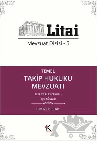 Temel Takip Hukuku Mevzuatı - Litai Mevzuat Dizisi-5 – İsmail Ercan – Kuram Kitap kitap kapağı