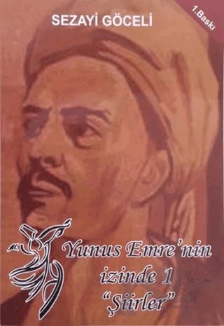 Yunus Emre'nin İzinde - 1 – Sezayi Göceli – Kitap Dostu Yayınları kitap kapağı