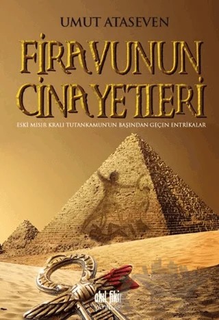 Firavunun Cinayetleri – Umut Ataseven – Akıl Fikir Yayınları kitap kapağı
