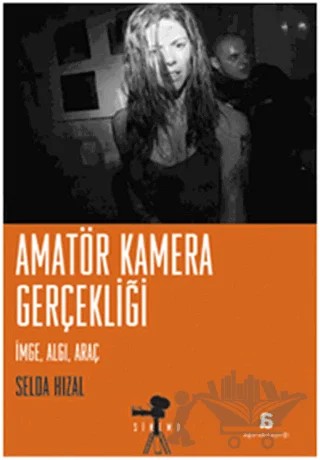 Amatör Kamera Gerçekliği – Selda Hızal – Agora Kitaplığı kitap kapağı