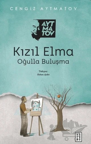 Kızıl Elma – Cengiz Aytmatov – Ketebe Yayınları kitap kapağı