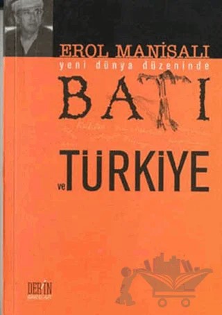 Batı ve Türkiye – Erol Manisalı – Derin Yayınları kitap kapağı