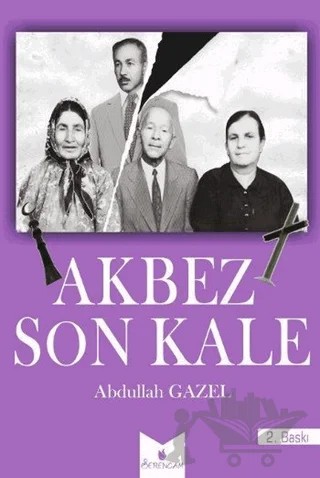 Akbez Son Kale – Abdullah Gazel – Serencam Yayınevi kitap kapağı