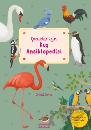 Çocuklar İçin Kuş Ansiklopedisi – Tomas Tuma – Ketebe Çocuk kitap kapağı