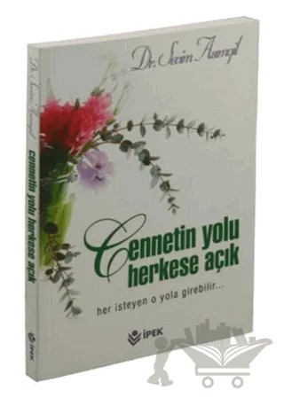 Cennetin Yolu Herkese Açık – Sevim Asımgil – İpek Yayın Dağıtım kitap kapağı