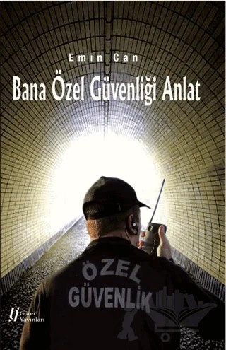 Bana Özel Güvenliği Anlat – Emin Can – Gürer Yayınları kitap kapağı