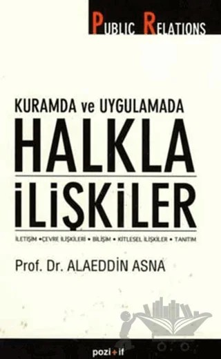 Kuramda ve Uygulamada Halkla İlişkiler – Alaeddin Asna – Pozitif Yayınları kitap kapağı