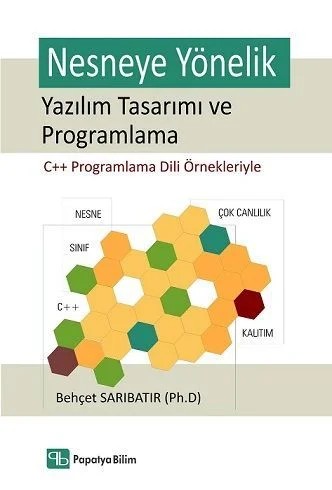 Nesneye Yönelik Yazılım Tasarımı ve Programlama – Behçet SARIBATIR (Ph.D) – Papatya Bilim kitap kapağı
