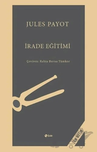 İrade Eğitimi – Jules Payot – Şule Yayınları kitap kapağı