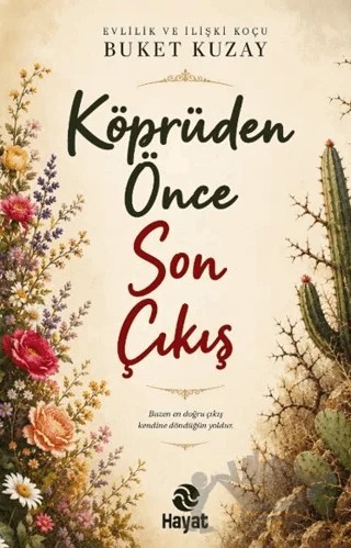 Köprüden Önce Son Çıkış – Buket Kuzay – Hayat Yayınları kitap kapağı