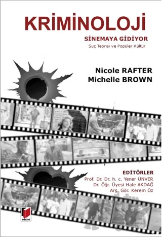 Kriminoloji Sinemaya Gidiyor Suç Teorisi ve Popüler Kültür – Nicole Rafter, Michelle Brown – Adalet Yayınevi kitap kapağı