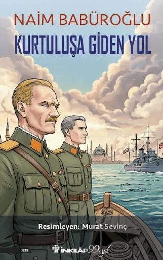 Kurtuluşa Giden Yol – Naim Babüroğlu – İnkılap Kitabevi kitap kapağı