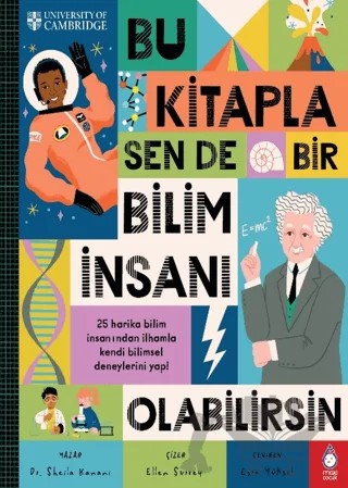 Bu Kitapla Sen de Bir Bilim İnsanı Olabilirsin! – Sheila Kanani – Maxi Yayıncılık kitap kapağı