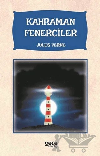 Kahraman Fenerciler – Jules Verne – Gece Kitaplığı kitap kapağı