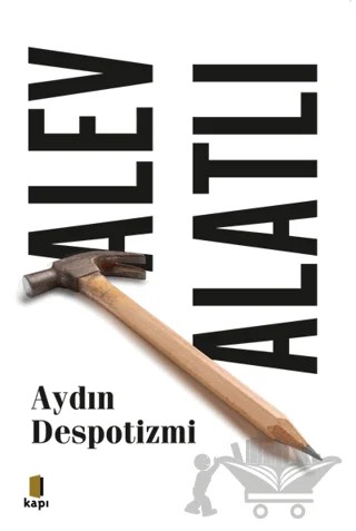 Aydın Despotizmi – Alev Alatlı – Kapı Yayınları kitap kapağı