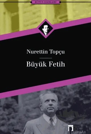 Büyük Fetih – Nurettin Topçu – Dergah Yayınları kitap kapağı