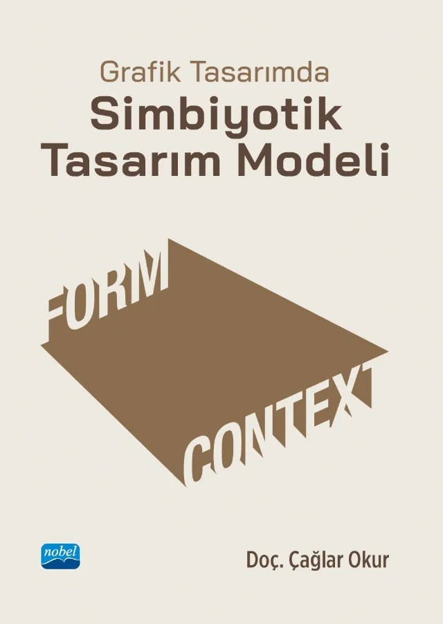 Grafik Tasarımda Simbiyotik Tasarım Modeli – Çağlar Okur – Nobel Akademik Yayıncılık kitap kapağı