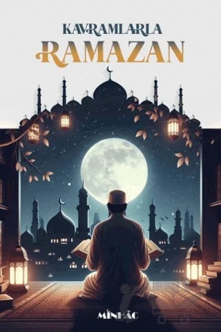 Kavramlarla Ramazan – Kolektif – Minhâc Yayınları kitap kapağı