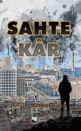 Sahte Kar – Ufuk Soyluoğlu – Karina Yayınevi kitap kapağı