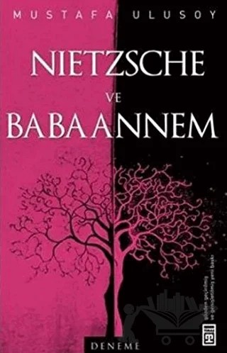 Nietzsche ve Babaannem – Mustafa Ulusoy – Timaş Yayınları kitap kapağı
