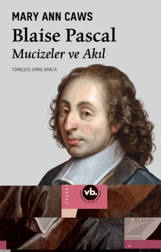 Blaise Pascal – Mary Ann Caws – Vakıfbank Kültür Yayınları kitap kapağı