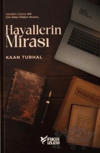 Hayallerin Mirası – Kaan Turhal – Fikir İzleri Yayınevi kitap kapağı