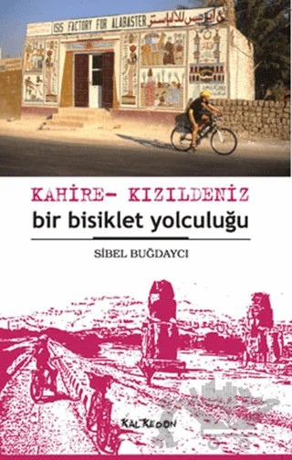 Kahire - Kızıldeniz – Sibel Buğdaycı – Kalkedon Yayıncılık kitap kapağı