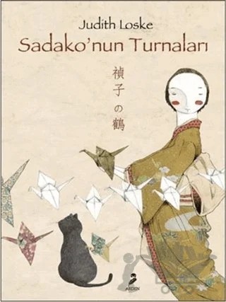 Sadako’nun Turnaları – Judith Loske – Arden Yayınları kitap kapağı
