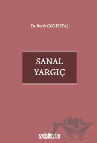 Sanal Yargıç – Burak Görentaş – On İki Levha Yayınları kitap kapağı