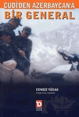 Cudi’den Azerbaycan’a Bir General – Cengiz Yücak – Toplumsal Dönüşüm Yayınları kitap kapağı