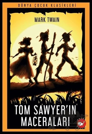 Tom Sawyer’ın Maceraları – Mark Twaın – Beyaz Balina Yayınları kitap kapağı