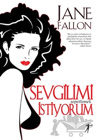 Sevgilimi Sepetlemek İstiyorum – Jane Fallon – Artemis Yayınları kitap kapağı
