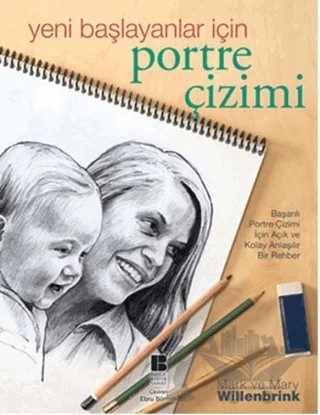 Yeni Başlayanlar için Portre Çizimi – Mary Willenbrink – Bilge Kültür Sanat kitap kapağı