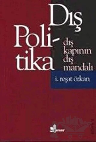 Dış Kapının Dış Mandalı Dış Politika – İ. Reşat Özkan – Çınar Yayınları kitap kapağı