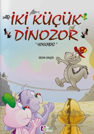 İki Küçük Dinozor - Hokkabaz – Ercan Dinçer – Mor Elma Yayıncılık kitap kapağı