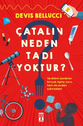Çatalın Neden Tadı Yoktur? – Devis Bellucci – Genç Timaş kitap kapağı