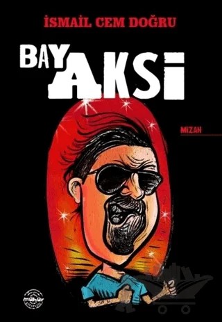Bay Aksi – İsmail Cem Doğru – Mühür Kitaplığı kitap kapağı