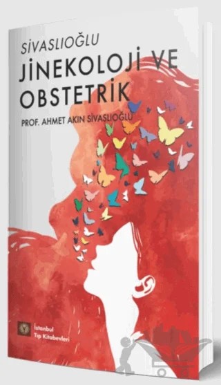 Jinekoloji ve Obstetrik – A. Akın Sivaslıoğlu – İstanbul Tıp Kitabevi kitap kapağı