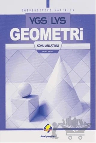 YGS-LYS Geometri Konu Anlatımlı – Vedat Yıldız – Final Yayınları kitap kapağı