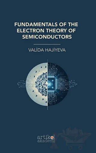 Fundamentals Of The Electron Theory Of Semiconductors – Valida Hajiyeva – Artikel Akademi kitap kapağı