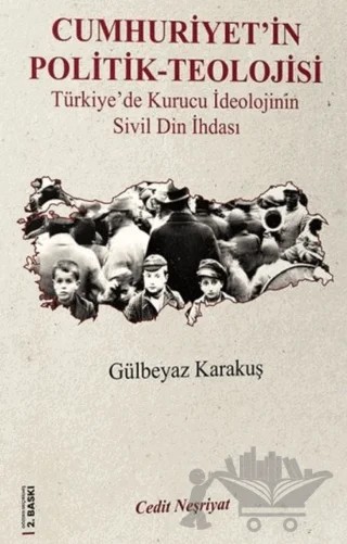Cumhuriyet'in Politik-Teolojisi – Gülbeyaz Karakuş – Cedit Neşriyat kitap kapağı
