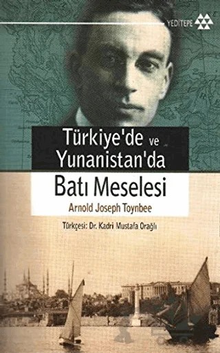 Türkiye’de ve Yunanistan’da Batı Meselesi – Arnold Joseph Toynbee – Yeditepe Yayınevi kitap kapağı